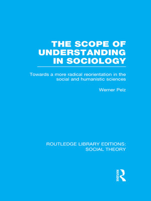 cover image of The Scope of Understanding in Sociology (RLE Social Theory)